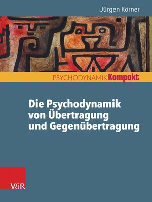 cover image of Die Psychodynamik von Übertragung und Gegenübertragung